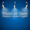 Truth or Dare - Family Game Night