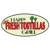 Happy Fresh Tortillas Grill