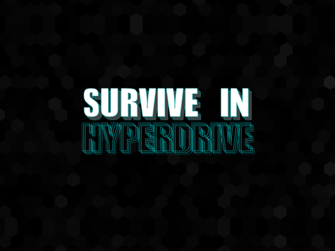 Survive in Hyperdrive - náhled