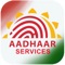 Aadhaar Services is app based on Unique Identification Authority of India (UIDAI)