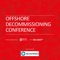 The Offshore Decommissioning Conference, run jointly by Decom North Sea and Oil & Gas UK, will take place from 26 – 28 November at the Fairmont Hotel, St Andrews