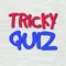 The rules are simple, try to answer all "questions"