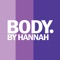 Download the Body By Hannah App today to plan and schedule your classes