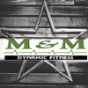 M&M Dynamic Fitness