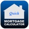 Quick Mortgage Calculator for iPad is a simple and easy app to help you find out what your monthly mortgage payments are going to be when shopping for a home, or refinancing your existing house