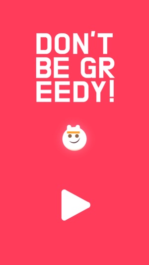 Don't Be Greedy(圖1)-速報App