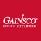 Using the GAINSCO Quick Estimate App is fast and easy