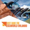 Best Guide for SeaWorld Orlando