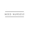 Need Nurses