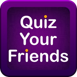 Quiz Your Friends - See who knows you the best!