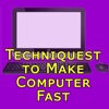 Techniques to Make Computer Fast-  PC Tej kare