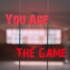You Are The Game