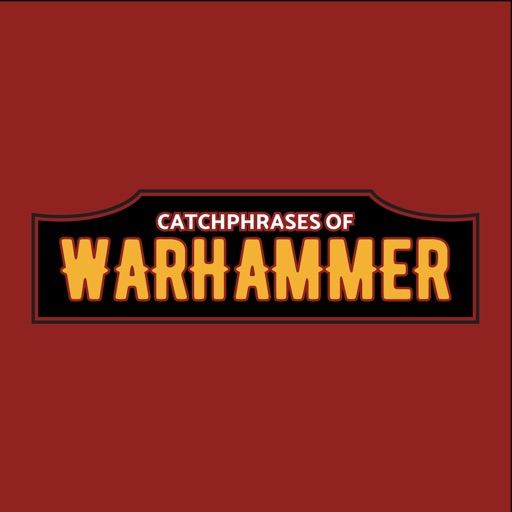 Catchphrases of Warhammer 40K