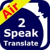 SpeakText Air 2 (Speak 100+ & Translate 50+)