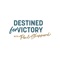 Welcome to the official Destined for Victory app