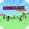 Multiplayer Mayhem
