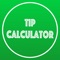 What's my Tip is a tip calculator with preset and customizable tip values