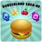 BurgerLand Saga HD is a FREE Match 3 Game, the latest and newest in ACCUMULATIVE “Match 3”puzzles