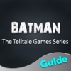 Best Guide for Batman - The Telltale Series