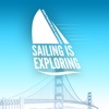 Sailing is Exploring: San Francisco Edition