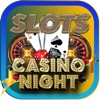 !CASINO NIGHT! -- FREE Vegas SloTs Machines