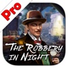 The Robbery in Night Pro