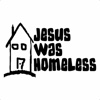 Jesus Was Homeless