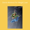 Dance workout for weight loss