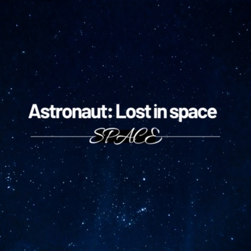 Astronaut: Lost in space