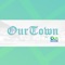 OurTown is a small business listing app that provides users the ability to locate and view directions