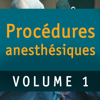 Procédures anesthésiques vol 1 - John Libbey Eurotext