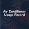 Record your air conditioner usage, better record the usage status of each time