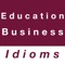 This app contains commonly used English idioms about education and business