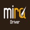 Mira driver app, make good money and support your lifestyle doing what you like Mira driver app gives the opportunity to earn extra money and still doing what you love