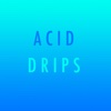 Acid Drips