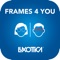 Dedicated to opticians, the “Frames4You” App makes the “frame-selection” experience more interactive and playful for your customers