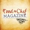 Food + Chef Magazine is a digital only magazine that will be published monthly