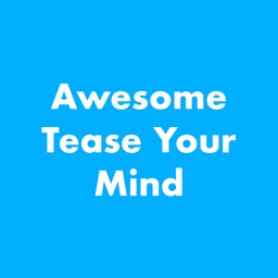 Awesome Tease Your Mind