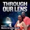 Through Our Lens is Melvin and Linda Smith's journey through marriage based on their perspectives and realities