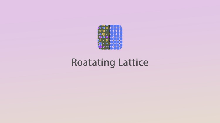 Roatating Lattice