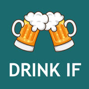 Drink If… Drinking Party Games