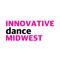 WELCOME TO INNOVATIVE DANCE MIDWEST - We Innovate