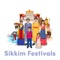 Using this Application can know about the famous festivals of Sikkim state