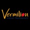 Vermilion Indian restaurant is dedicated to providing you, the customer, with an exceptional overall dining experience at moderate prices - consistently