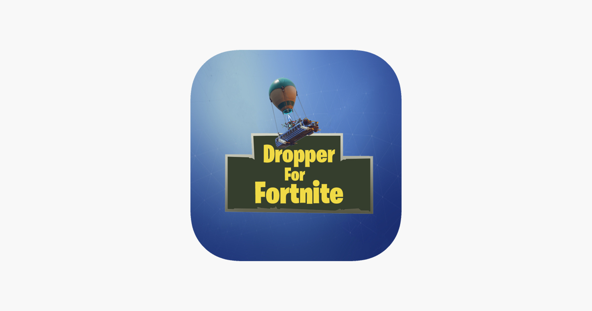 Dropper For Fortnite On The App Store - dropper for fortnite on the app store