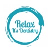 Relax it's Dentistry
