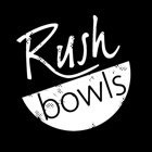Rush Bowls