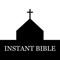 Find scripture instantly with Instant Bible, the fastest bible around