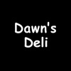 Dawn's Deli.