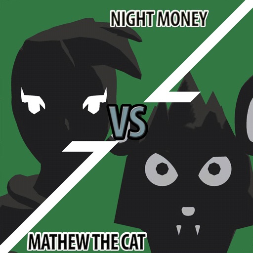 Night Money VS Mathew The Cat